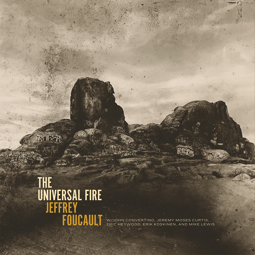 Jeffrey Foucault - The Universal Fire