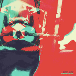 Jeffrey Martin - Alive July 25, 2025